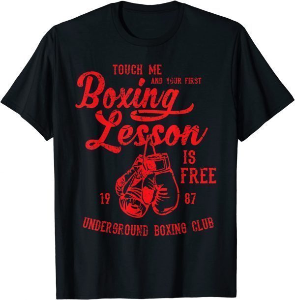 Touch Me and Your First Boxing Lesson is Free 2022 Shirt