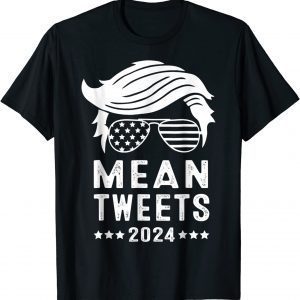 Trump 2024 Mean Tweets USA Flag Sunglasses Classic Shirt