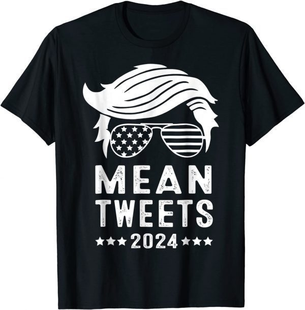 Trump 2024 Mean Tweets USA Flag Sunglasses Classic Shirt