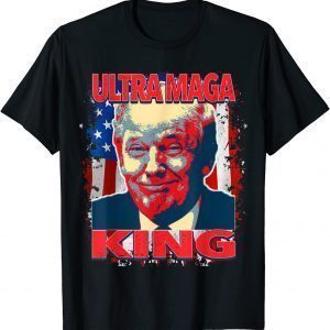 Trump President Ultra MAGA King 2022 Shirt