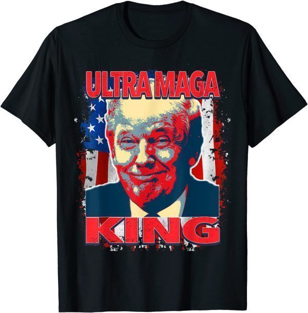 Trump President Ultra MAGA King 2022 Shirt