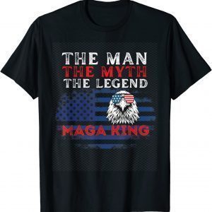 Trump The Maga King, The Man, The Myth, The Legend 2022 T-Shirt