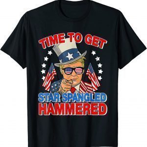 Trump Time To Get Star Spangled Hammered 4th Of July 2022 Shirt