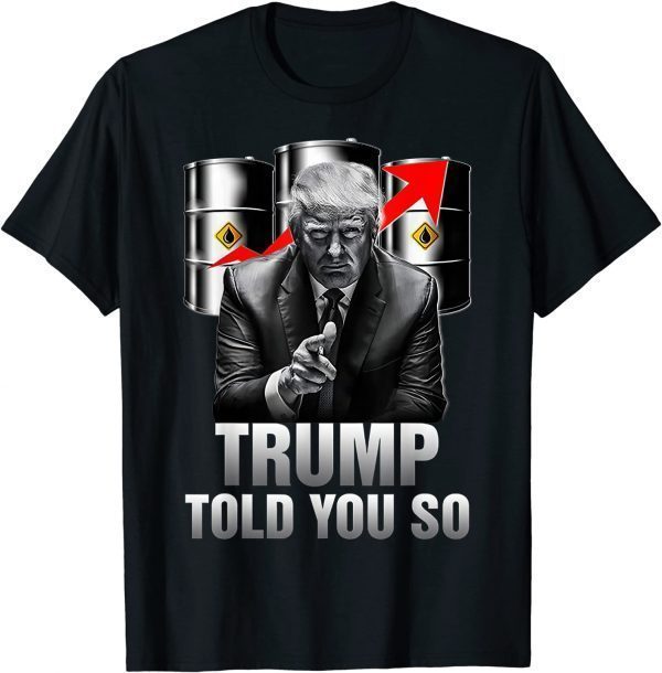 Trump Told You So I Want Mean Tweets Cheap Gas Anti Biden Classic Shirt