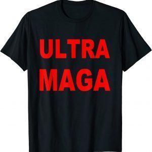 ULTRA MAGA 2022 Shirt