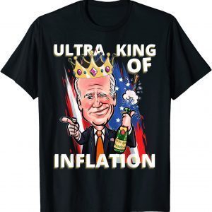 Ultra King of inflation Anti Joe Biden, Pro Trump 2022 Shirt