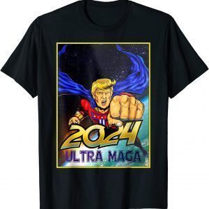 Ultra MAGA 2024 Pro Trump Maga Super Ultra Maga Limited Shirt