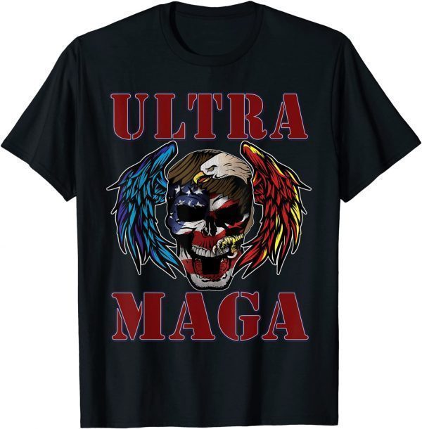 Ultra Maga And Proud Of It Trump 2022 Shirt
