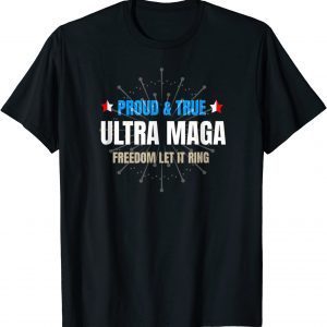Ultra Maga 4th Of July Ultra Maga Proud True Classic Shirt