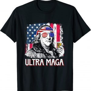 Ultra Maga 4th of July Benjamin Franklin Drinking USA Flag 2022 Shirt