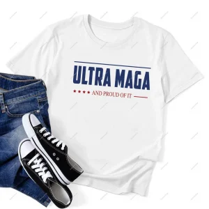 Ultra Maga And Proud Of It 2022 Shirt