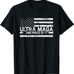 Ultra Maga And Proud Of It The Great Maga King Anti Biden 2022 Shirt