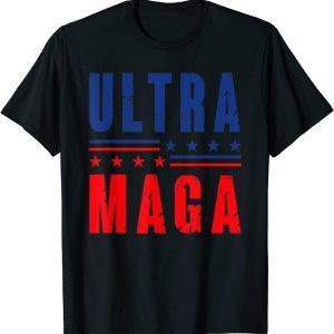 Ultra Maga And Proud Of It Trump 2024 USA Patriots Limited Shirt