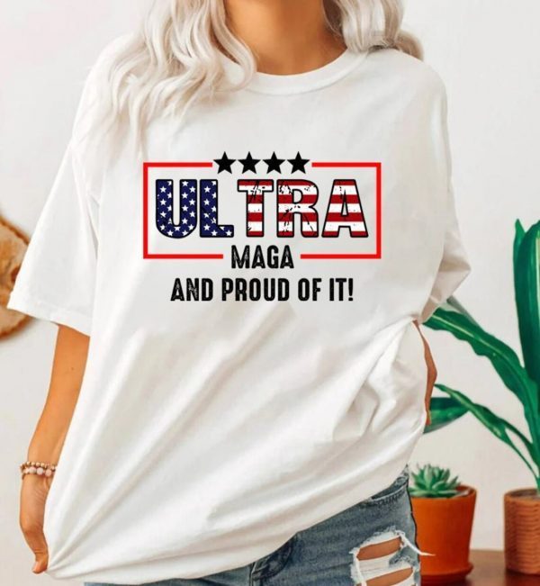 Ultra Maga And Proud Of It Ultra Maga American Flag 2022 Shirt