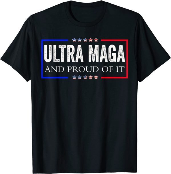 Ultra Maga And Proud Of It Ultra-Maga Classic Shirt