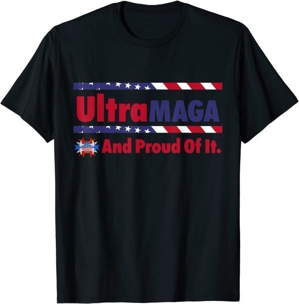 Ultra Maga And Proud Of It Vintage American Flag 2022 Shirt