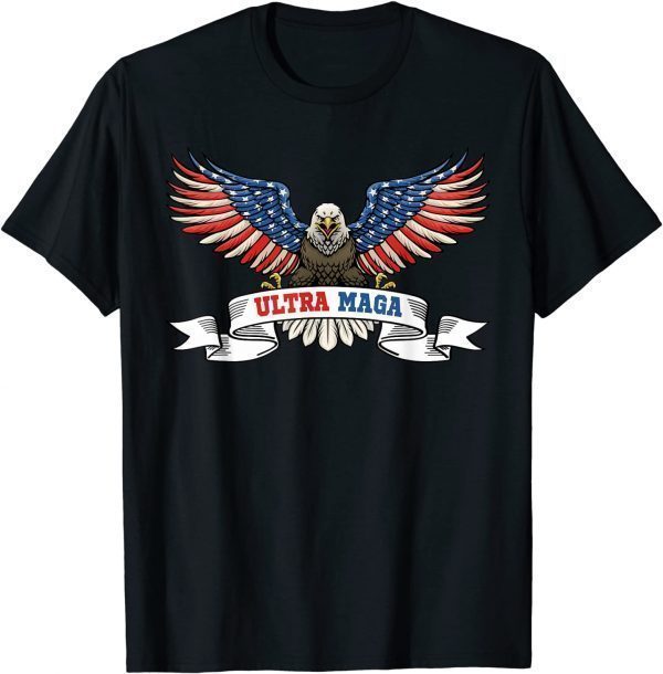 Ultra Maga Eagle US Flag Tee USA American Flag Ultra Mega Classic Shirt