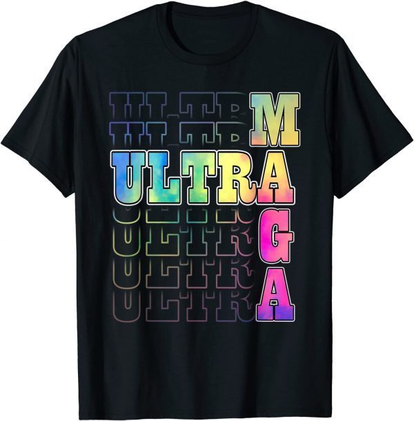 Ultra Maga Proud Ultra-Maga Tie Dye Colorful Classic Shirt