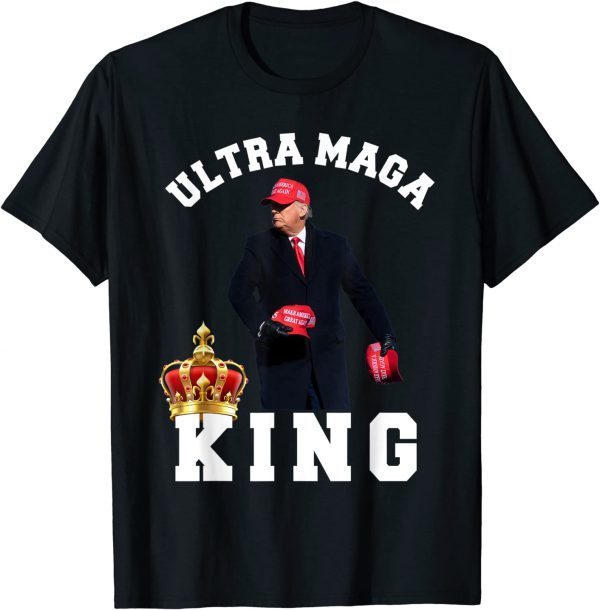 Ultra Maga The Return Of The Great MAGA King Trump Supporter 2022 Shirt