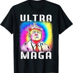 Ultra Maga Trump Tie Dye 2022 Shirt