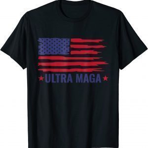 Ultra Mega Patriotic Trump Republicans American Flag 2022 Shirt