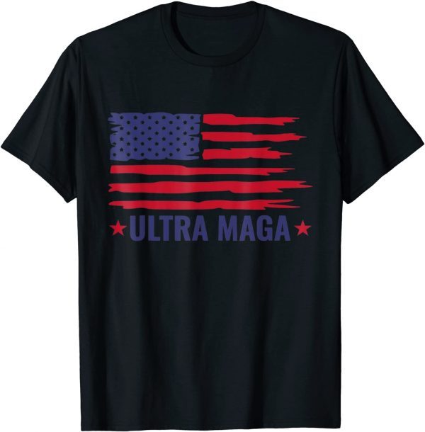 Ultra Mega Patriotic Trump Republicans American Flag 2022 Shirt