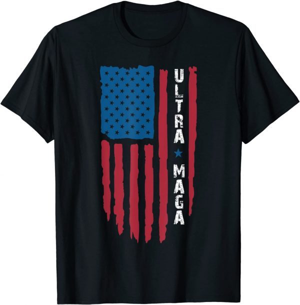 Ultra Mega Patriotic Trump Republicans USA Flag 2022 Shirt