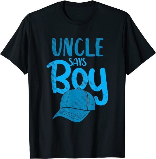 Uncle Says Boy Gender Reveal 2022 T-Shirt