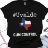 Uvalde Gun Control, Protect Our Children, Uvalde Texas 2022 Shirt