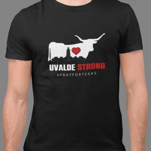 Uvalde Strong, Pray For Texas, Anti Gun Pray For Texas T-shirt