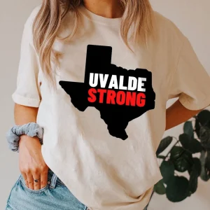 Uvalde Strong, Pray for Uvalde,Support for Uvalde T-Shirt