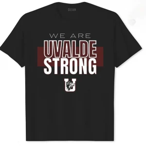 Uvalde Texas Strong, Pray for Uvalde, Uvalde Texas 2022 T-Shirt Uvalde Texas Strong, Pray for Uvalde, Uvalde Texas 2022 T-Shirt
