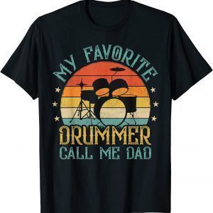 Vintage My Favorite Drummer Call Me Dad Drummer Father's Day 2022 Shirt