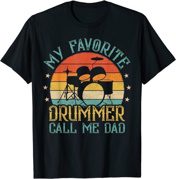 Vintage My Favorite Drummer Call Me Dad Drummer Father's Day 2022 Shirt