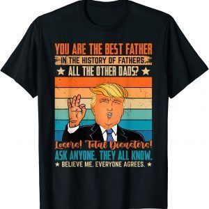 Vintage You Are The Best Father Support Trump Father's Day 2022 T-Shirt