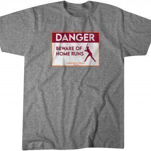 Virginia Tech Softball: Beware of Home Runs 2022 T-Shirt