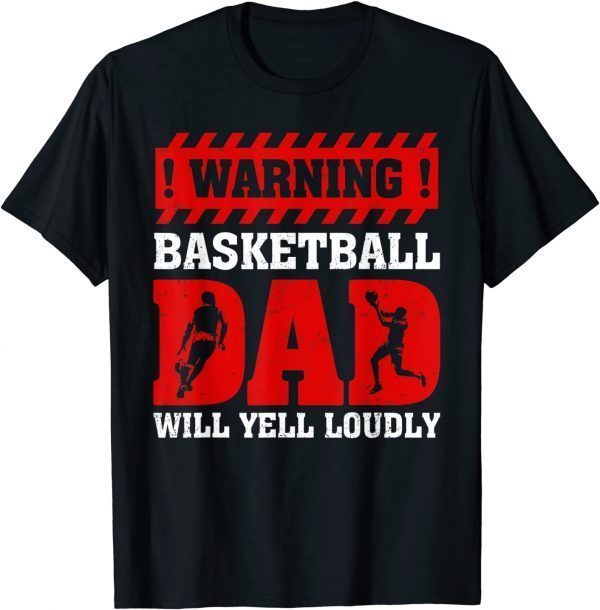 Warning Will Yell Loudly Basketball Dad Father's Day Classic Shirt