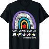 We're on a Summer break Last day of school Teacher off duty 2022 Shirt