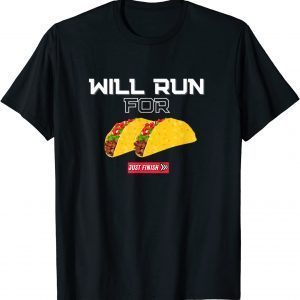 Will Run for Tacos Mexican Food 2022 Shirt