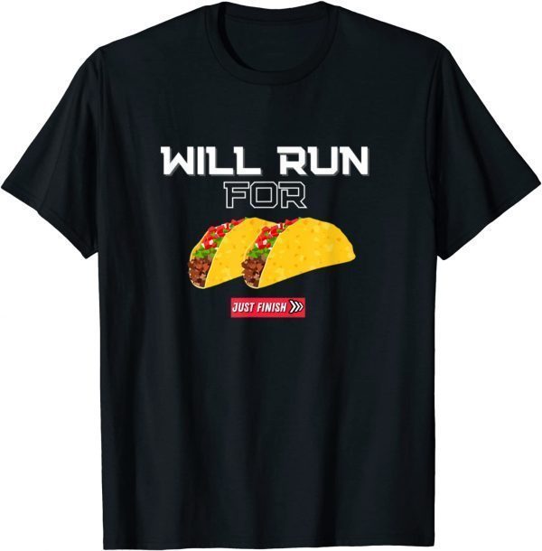 Will Run for Tacos Mexican Food 2022 Shirt