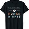 Womens Rights are Human Rights Feminism March Retro Graphics 2022 Shirt