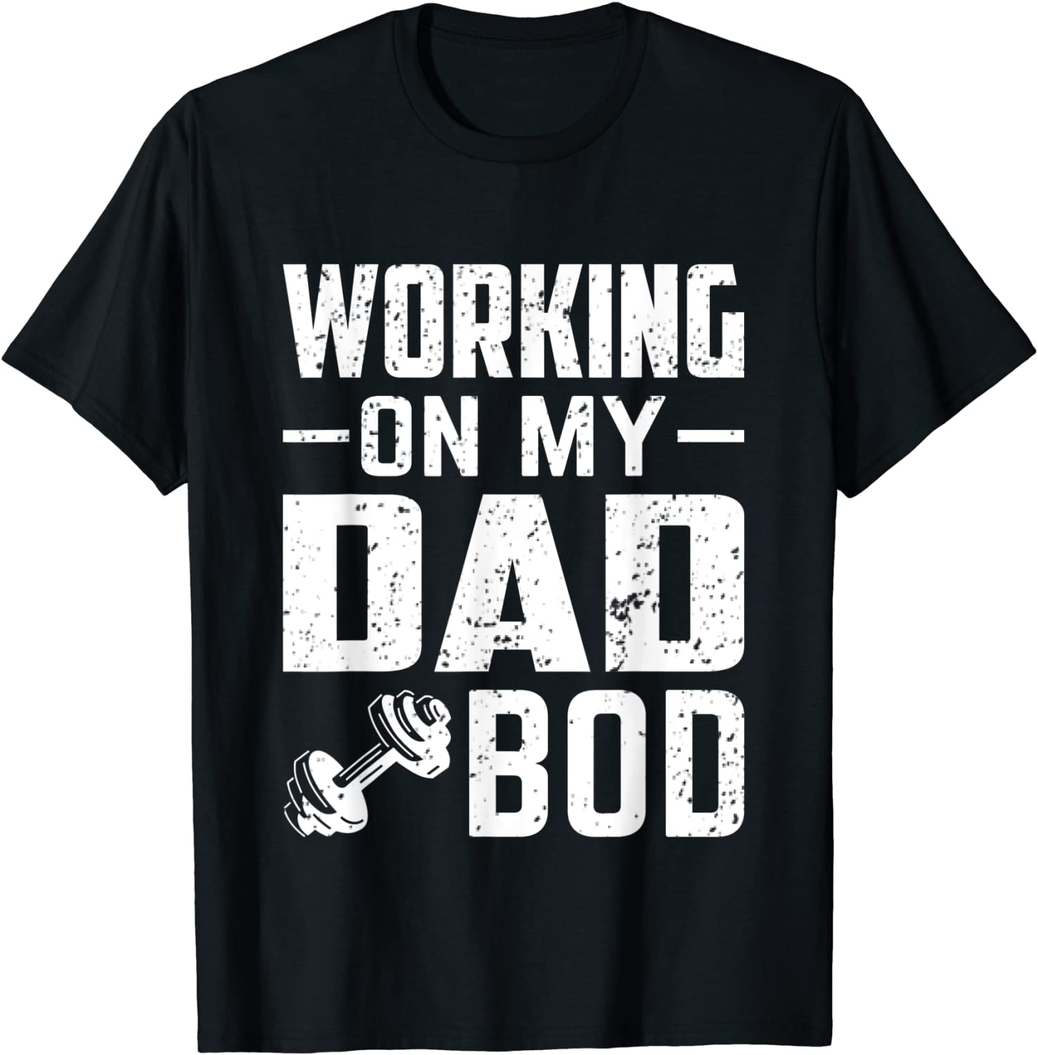 Working on My Dad Bod - Father Papa Father's Day 2022 Shirt