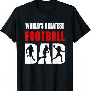 World's Greatest Football Dad 2022 Shirt
