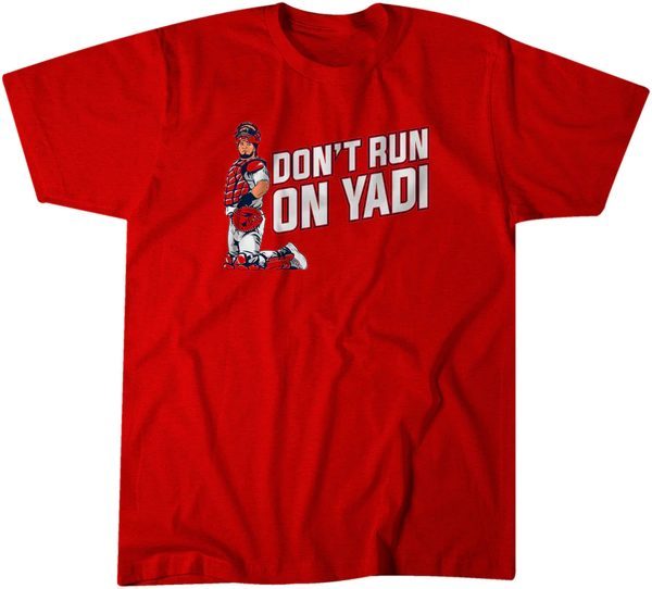 Yadier Molina: Don't Run on Yadi 2022 Shirt