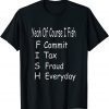 Yeah Of Corse I Fish Commit Tax Fraud Everyday Fishing Classic Shirt