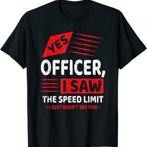 Yes Officer Muscle Car Speedlimit Gears Mechanic 2022 Shirt