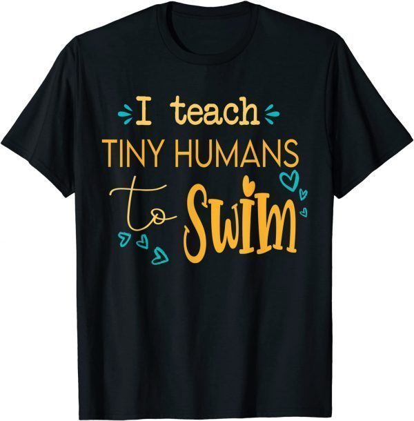 cool swim coach I teach tiny humans to swim swimming teacher Classic Shirt