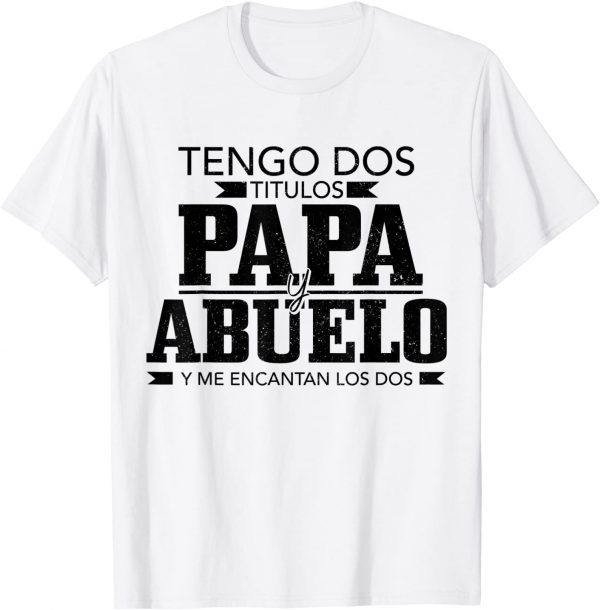 engo Dos Titulos Papa y Abuelo Spanish Father's Day T-Shirt