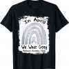 in April we wear gray Parkinson Awareness day Rainbow T-Shirt