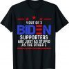 1 Out Of 3 BIDEN Supporters Are Just As Stupid Patriotic 2022 Shirt